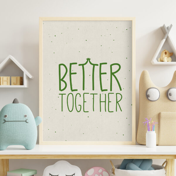 פוסטר משפט השראה לילדים | BETTER TOGETHER